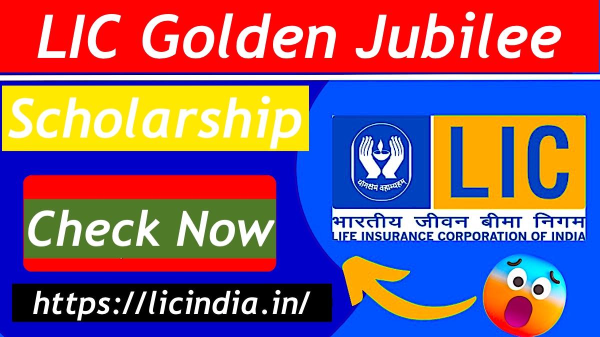 LIC Golden Jubilee Scholarship