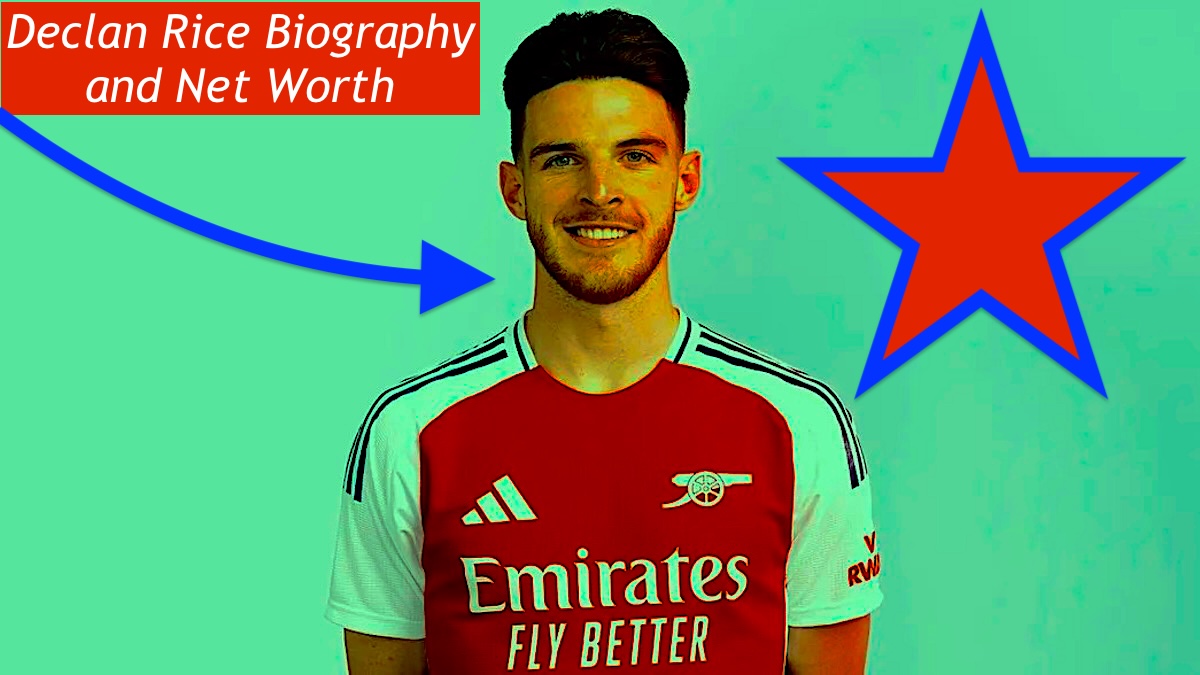 Declan Rice Biography